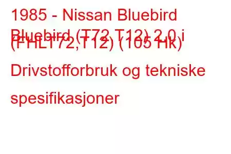 1985 - Nissan Bluebird
Bluebird (T72,T12) 2.0 i (FHLT72,T12) (105 Hk) Drivstofforbruk og tekniske spesifikasjoner