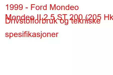 1999 - Ford Mondeo
Mondeo II 2.5 ST 200 (205 Hk) Drivstofforbruk og tekniske spesifikasjoner