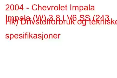 2004 - Chevrolet Impala
Impala (W) 3.8 i V6 SS (243 Hk) Drivstofforbruk og tekniske spesifikasjoner