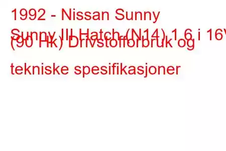 1992 - Nissan Sunny
Sunny III Hatch (N14) 1.6 i 16V (90 Hk) Drivstofforbruk og tekniske spesifikasjoner