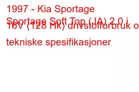 1997 - Kia Sportage
Sportage Soft Top (JA) 2.0 i 16V (128 Hk) drivstofforbruk og tekniske spesifikasjoner