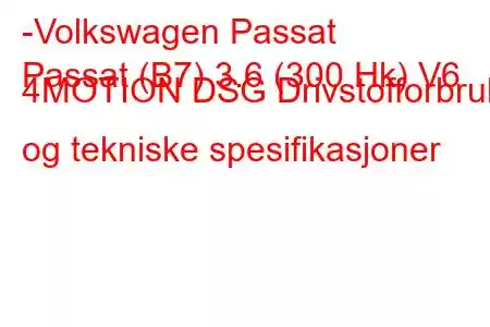 -Volkswagen Passat
Passat (B7) 3.6 (300 Hk) V6 4MOTION DSG Drivstofforbruk og tekniske spesifikasjoner