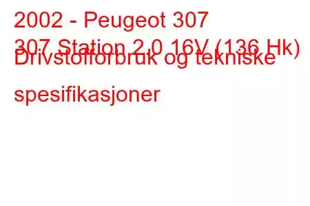 2002 - Peugeot 307
307 Station 2.0 16V (136 Hk) Drivstofforbruk og tekniske spesifikasjoner