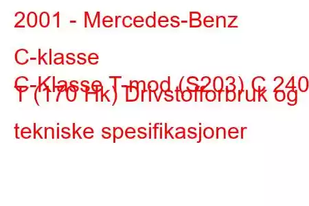 2001 - Mercedes-Benz C-klasse
C-Klasse T-mod (S203) C 240 T (170 Hk) Drivstofforbruk og tekniske spesifikasjoner