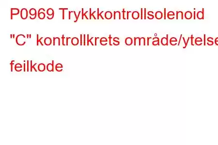 P0969 Trykkkontrollsolenoid 