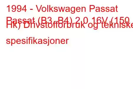 1994 - Volkswagen Passat
Passat (B3, B4) 2.0 16V (150 Hk) Drivstofforbruk og tekniske spesifikasjoner