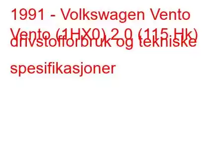 1991 - Volkswagen Vento
Vento (1HX0) 2.0 (115 Hk) drivstofforbruk og tekniske spesifikasjoner