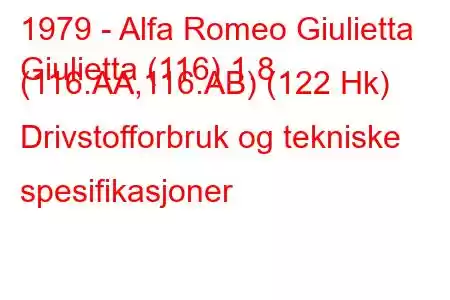 1979 - Alfa Romeo Giulietta
Giulietta (116) 1.8 (116.AA,116.AB) (122 Hk) Drivstofforbruk og tekniske spesifikasjoner