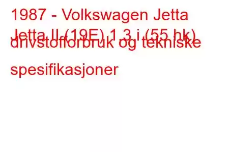 1987 - Volkswagen Jetta
Jetta II (19E) 1,3 i (55 hk) drivstofforbruk og tekniske spesifikasjoner