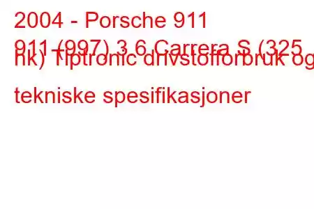 2004 - Porsche 911
911 (997) 3.6 Carrera S (325 hk) Tiptronic drivstofforbruk og tekniske spesifikasjoner