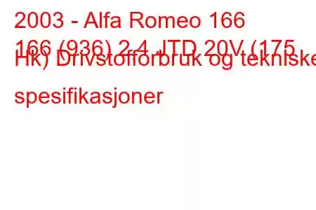 2003 - Alfa Romeo 166
166 (936) 2,4 JTD 20V (175 Hk) Drivstofforbruk og tekniske spesifikasjoner