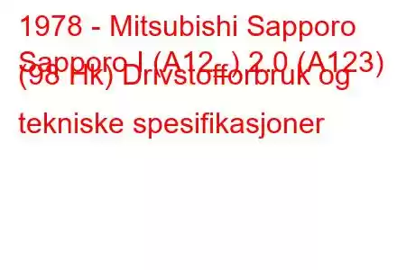 1978 - Mitsubishi Sapporo
Sapporo I (A12_) 2.0 (A123) (98 Hk) Drivstofforbruk og tekniske spesifikasjoner