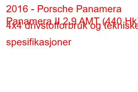 2016 - Porsche Panamera
Panamera II 2.9 AMT (440 Hk) 4x4 drivstofforbruk og tekniske spesifikasjoner