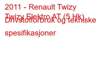 2011 - Renault Twizy
Twizy Elektro AT (5 Hk) Drivstofforbruk og tekniske spesifikasjoner