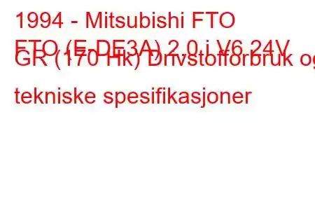 1994 - Mitsubishi FTO
FTO (E-DE3A) 2.0 i V6 24V GR (170 Hk) Drivstofforbruk og tekniske spesifikasjoner