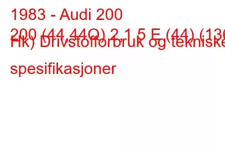 1983 - Audi 200
200 (44,44Q) 2,1 5 E (44) (136 Hk) Drivstofforbruk og tekniske spesifikasjoner