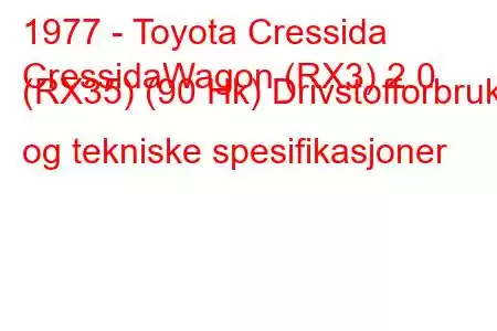 1977 - Toyota Cressida
CressidaWagon (RX3) 2.0 (RX35) (90 Hk) Drivstofforbruk og tekniske spesifikasjoner